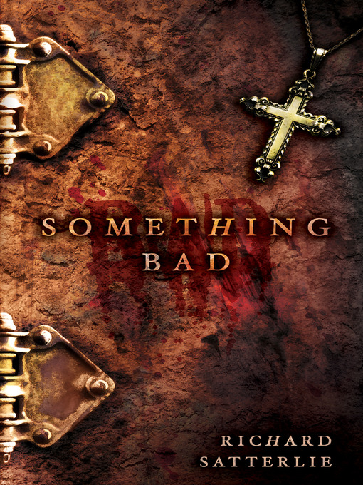 Title details for Something Bad by Richard Satterlie - Available